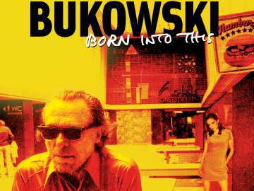 Bukowski: Born into This