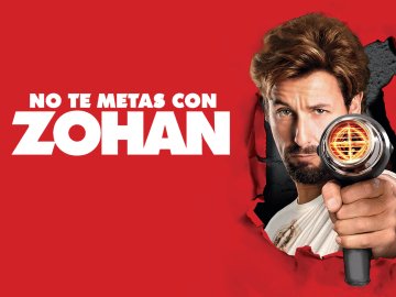 You Don't Mess With the Zohan