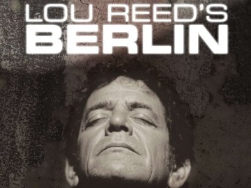 Lou Reed's Berlin