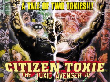 Citizen Toxie: The Toxic Avenger IV