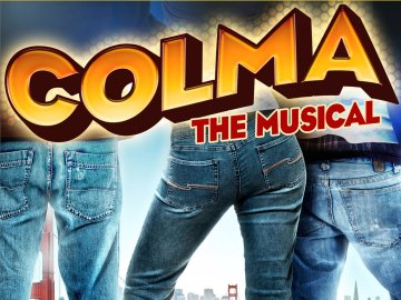 Colma: The Musical