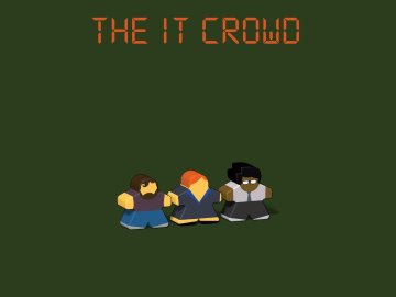 The IT Crowd