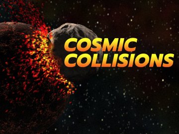 Cosmic Collisions