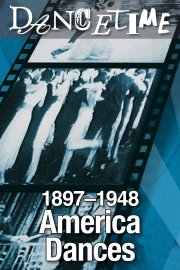 America Dances! 1897-1948 - A Collector's Edition of Social Dance in Film