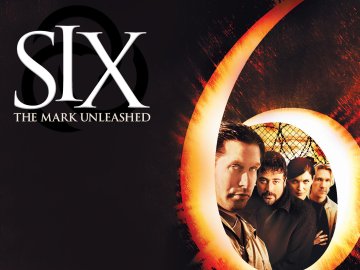 Six: The Mark Unleashed