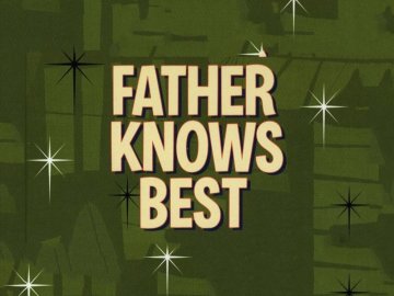 Father Knows Best