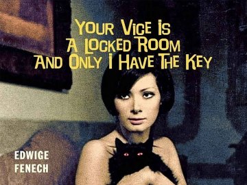 Your Vice Is a Locked Room and Only I Have the Key