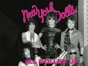 New York Dolls: All Dolled Up