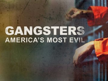 Gangsters: America's Most Evil