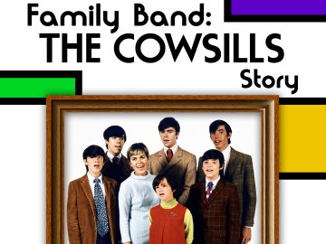 Family Band: The Cowsills Story