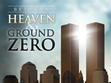 Between Heaven and Ground Zero