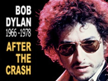 Bob Dylan: 1966-1978 - After the Crash