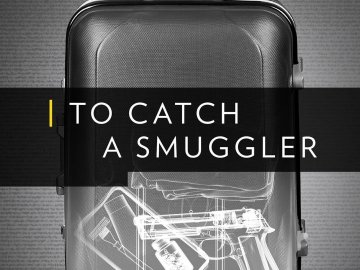 To Catch a Smuggler