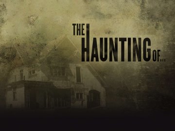 The Haunting Of...