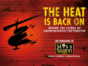 The Heat Is Back: The Remaking of Miss Saigon