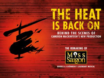 The Heat Is Back: The Remaking of Miss Saigon