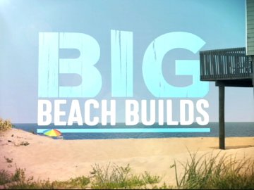 Big Beach Builds