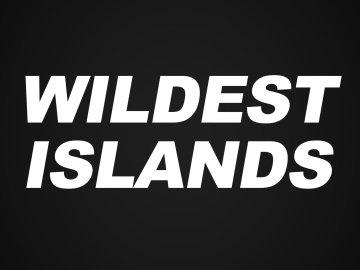 Wildest Islands