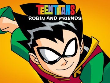 Teen Titans: Robin and Friends