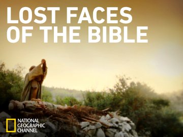 Lost Faces of the Bible