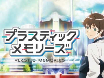 Plastic Memories