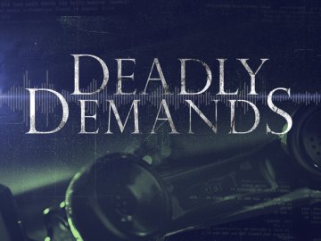 Deadly Demands