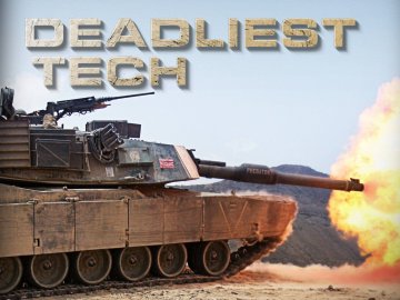 Deadliest Tech