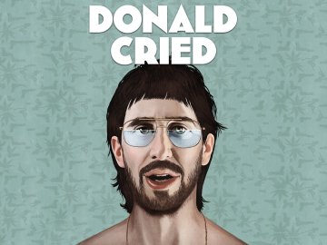 Donald Cried