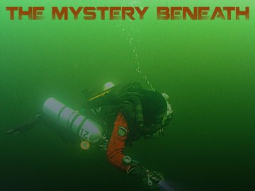 The Mystery Beneath