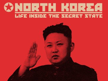 North Korea: Life Inside the Secret State