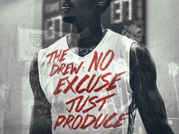 The Drew: No Excuse, Just Produce