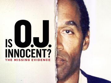 Is O.J. Innocent? The Missing Evidence