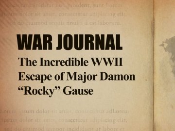 War Journal: The Incredible WWII Escape of Major Damon "Rocky" Gause