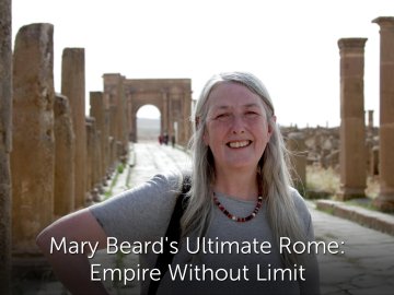 Mary Beard's Ultimate Rome: Empire Without Limit