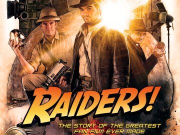 Raiders! The Story of the Greatest Fan Film Ever Made