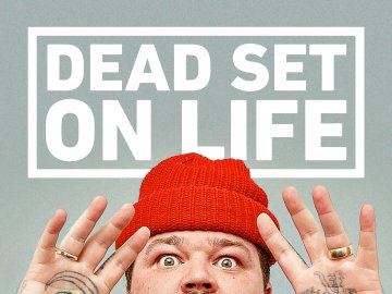 Dead Set on Life