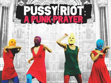 Pussy Riot - A Punk Prayer