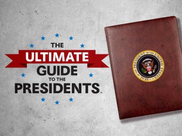 The Ultimate Guide to the Presidents