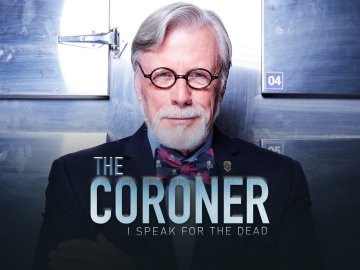 The Coroner: I Speak for the Dead