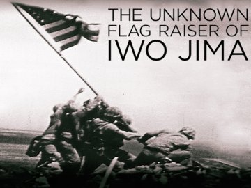 The Unknown Flag Raiser of Iwo Jima