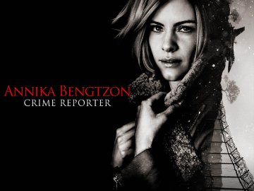 Annika Bengtzon: Crime Reporter