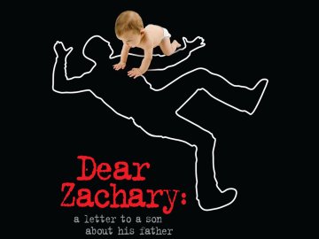 Dear Zachary: A Letter to a Son About His Father