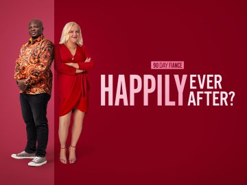 90 Day Fiancé: Happily Ever After?