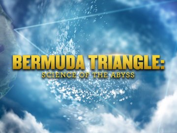 Bermuda Triangle: Science of the Abyss