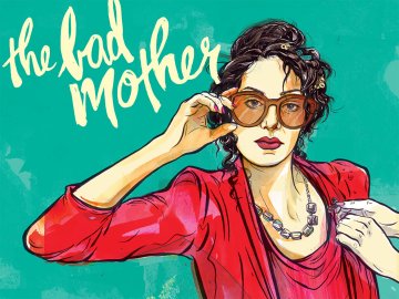 The Bad Mother