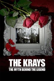 The Krays: The Myth Behind the Legend