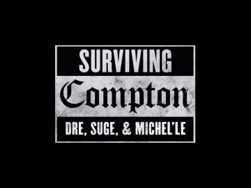 Surviving Compton: Dre, Suge & Michel'le