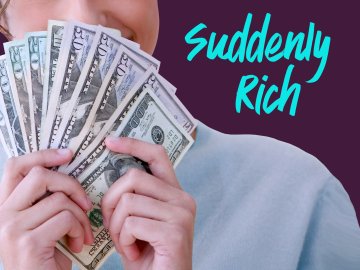 Suddenly Rich