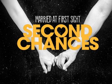 Married at First Sight: Second Chances