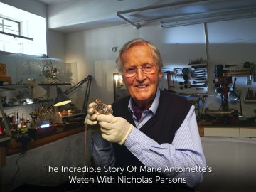 The Incredible Story Of Marie Antoinette's Watch With Nicholas Parsons